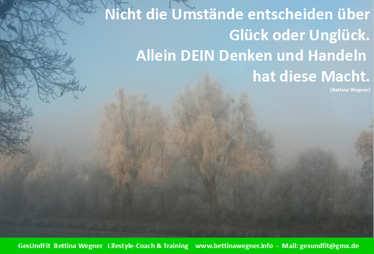 Viele geben den Umständen die Schuld für fehlendes Glück, Schmerzen und Symptome... aber wir sind es selbst, die für Ihr Glück sorge tragen können. Zeit- und ortsunabhängig in jedem Alter, in jeder Situation!